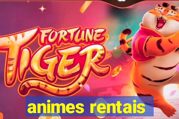 animes rentais